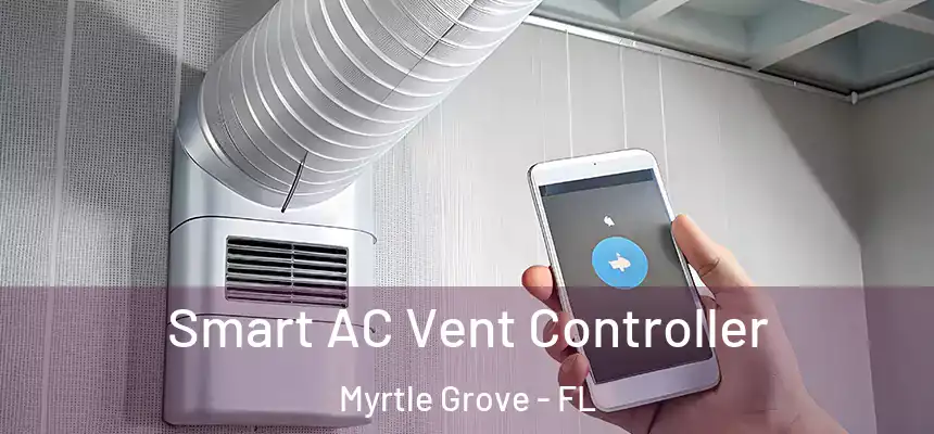 Smart AC Vent Controller Myrtle Grove - FL